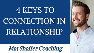 4 Keys to Powerful Connection and Communication