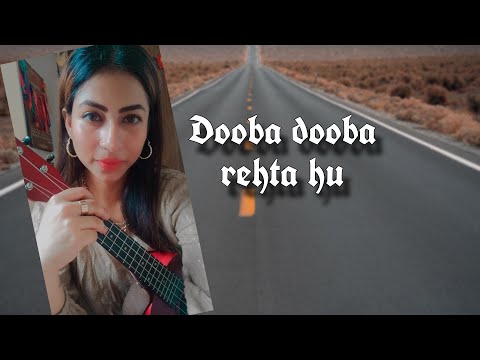 Dooba dooba rehta hoon by Silk Route || Ukulele cover #silkroute