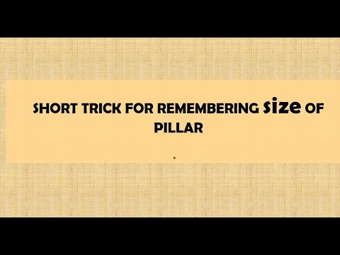 SIZE OF PILLAR AND TRICK TO REMEMBER IT