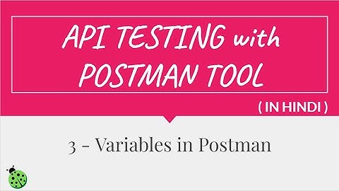 #API Testing with #Postman in #Hindi  - 3 Variables in Postman