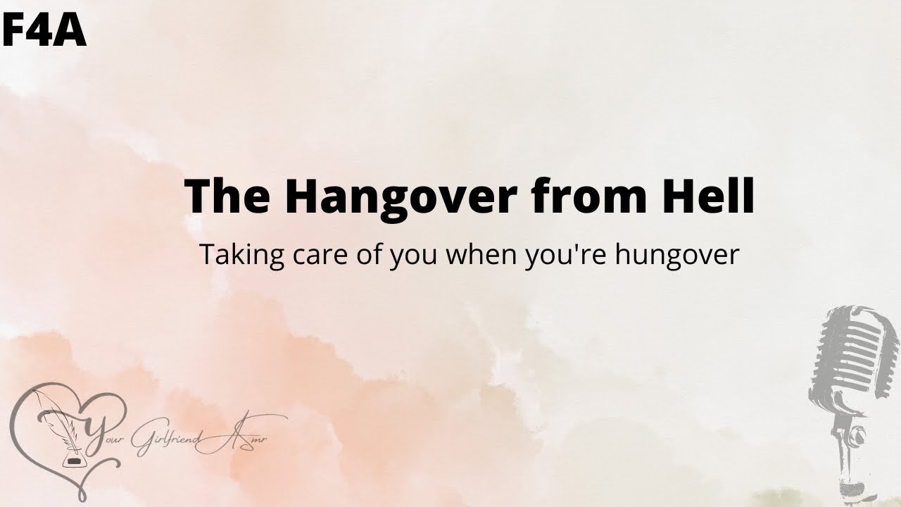 F4A ASMR | Taking Care of You When You're Hungover [Cuddles and Kisses][Comfort][Personal Attention]