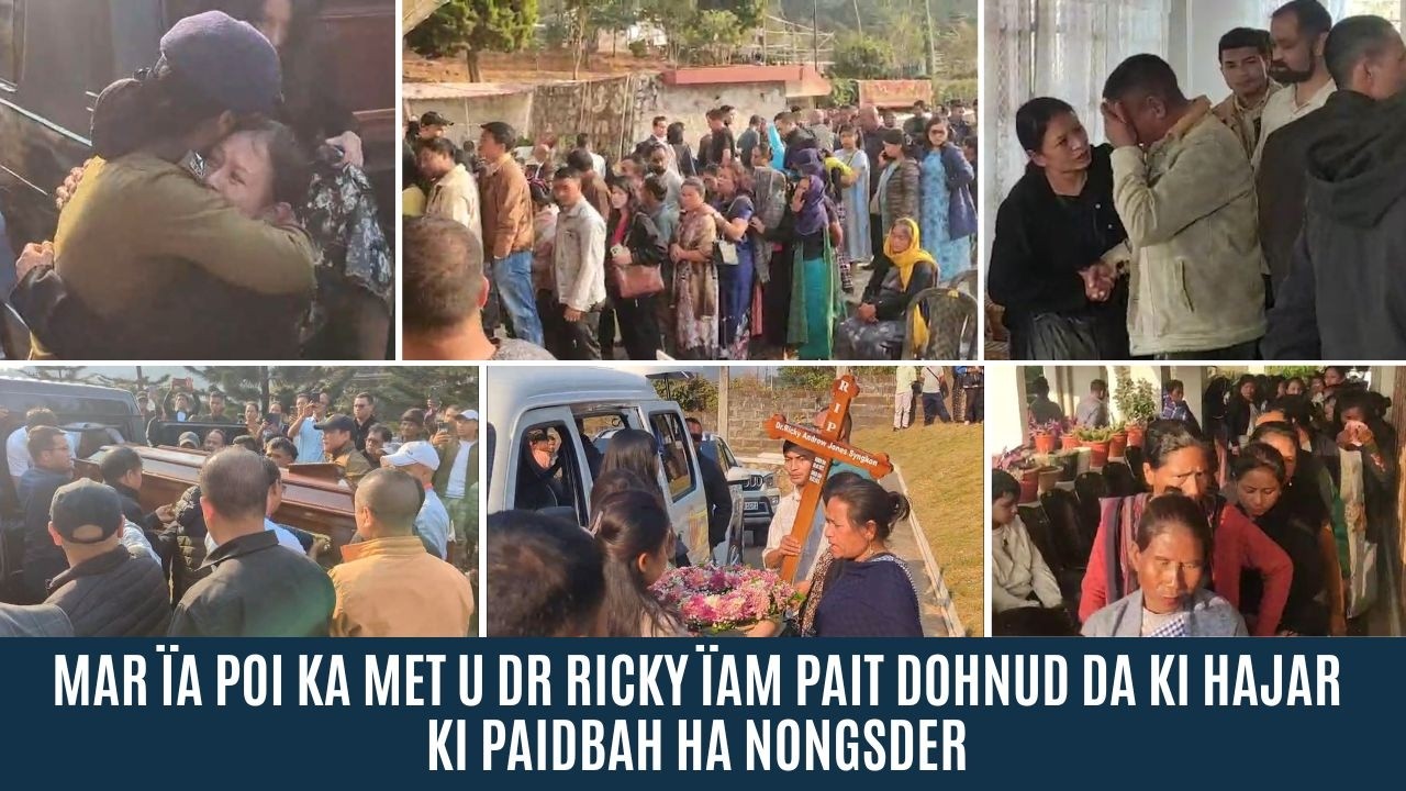 MAR ÏA POI KA MET U DR RICKY ÏAM PAIT DOHNUD DA KI HAJAR KI PAIDBAH HA NONGSDER