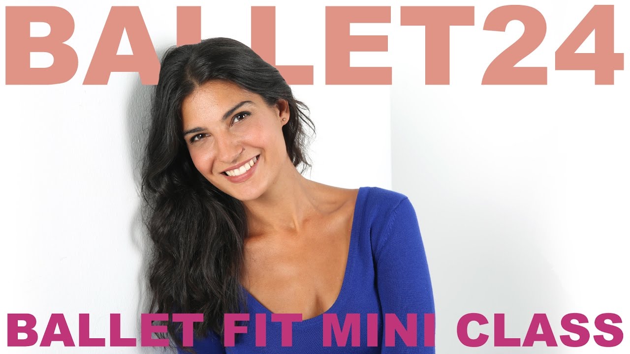 Ballet Workout: Ballet Fit Mini Class
