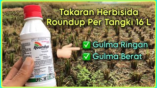 Roundup Herbicide Dosage/Dosage Per 16 Liter Tank