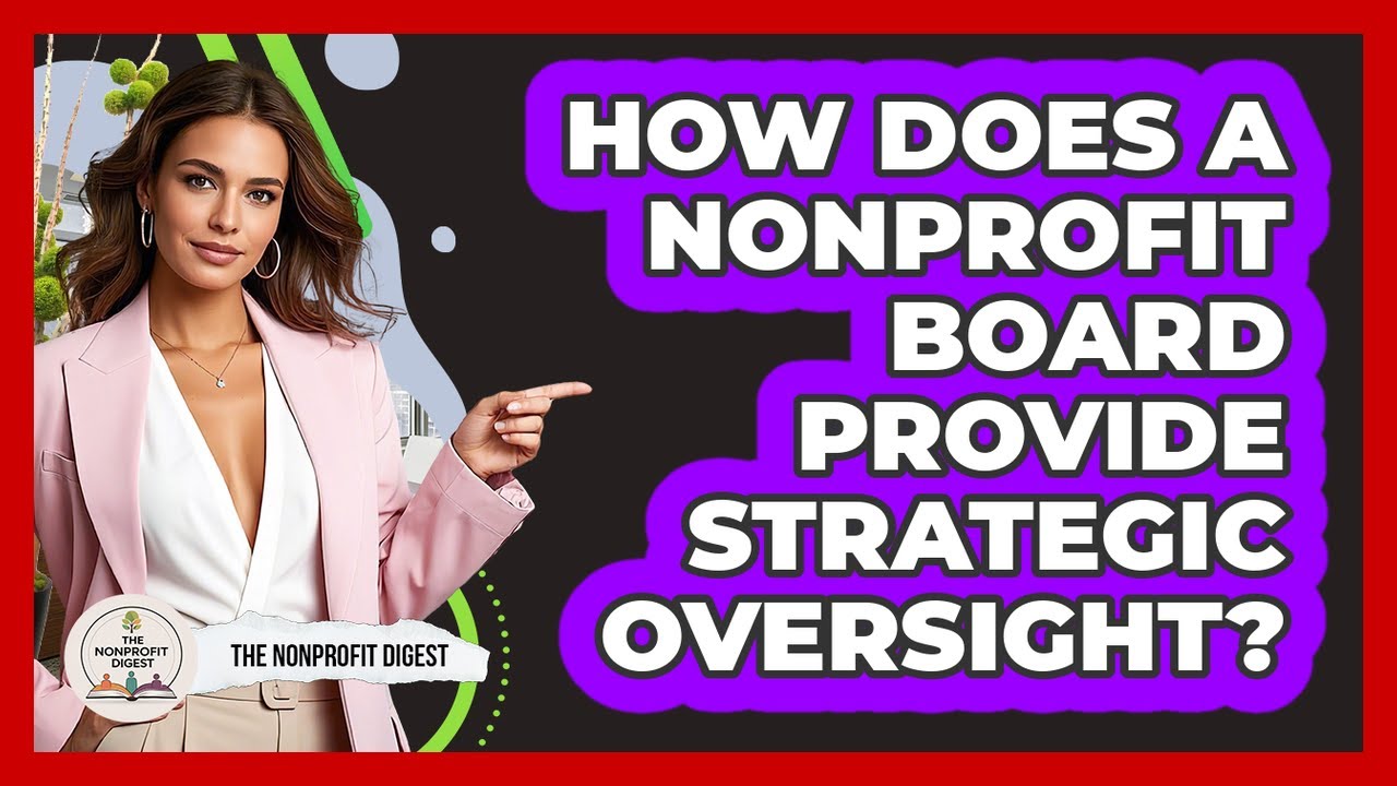 How Does a Nonprofit Board Provide Strategic Oversight?