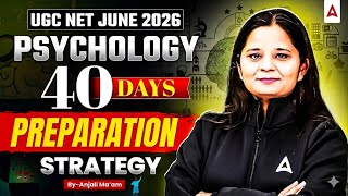 UGC NET JUNE 2026 | UGC NET PSYCHOLOGY 40 DAYS STRATEGY | Complete Preparation