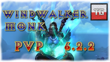 WoW | Windwalker Monk PvP 6.2.2 - Topchi