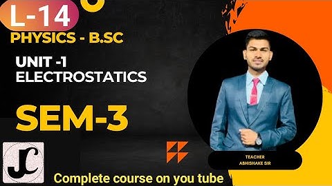B.Sc 3rd sem Physics || Electrostatics || By Abhishek Bhardwaj sir ✍️ ✍️