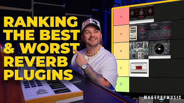 Ranking The Best and Worst Reverb Plugins!