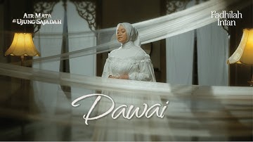 Fadhilah Intan - Dawai OST. Film Air Mata Di Ujung Sajadah (Official Music Video)