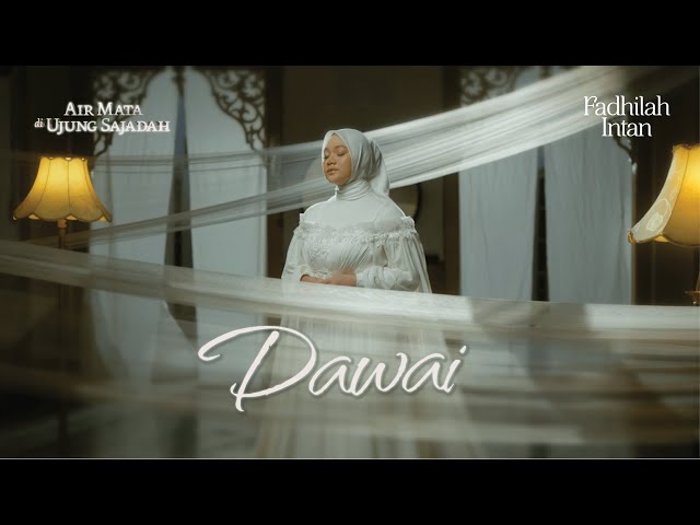 Fadhilah Intan - Dawai OST. Film Air Mata Di Ujung Sajadah (Official Music Video) class=