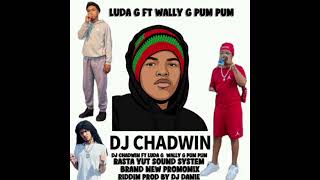 DJ CHADWIN FT LUDA G & WALLY G NEW PROMOMIX PROD BY 2026