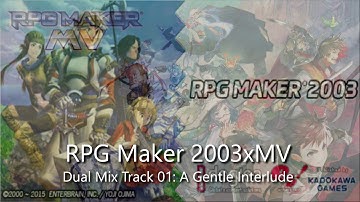 RPG Maker 2003xMV Dual Mix Track 01- A Gentle Interlude
