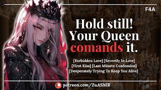 Queen Desperately Tries To Save You After Your Lifes Sacrifice For Her F4A Forbidden Kiss Asmr