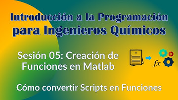Programación para Ingenieros Químicos con MATLAB - Sesión 05