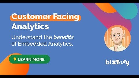 Customer Facing Analytics | Biztory Webinar