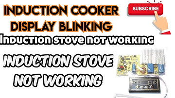 Fixing Induction Cooker Display Blinking | Induction Stove Not Working |  Display Blinking