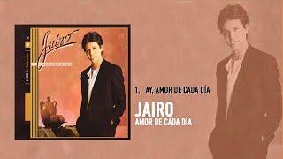 Jairo - Ay, Amor de Cada Día (Audio Oficial)