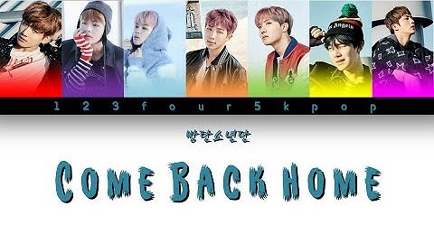 BTS (방탄소년단)-Come Back Home HAN|ROM|ENG Color Coded Lyrics [Seo Taiji 25th Anniversary Remake Proj.]