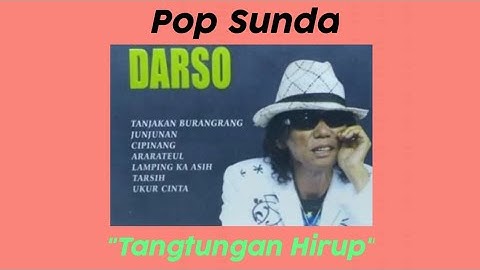 #Lagu #TangtunganHirup #Darso                   Lagu TANGTUNGAN HIRUP - Darso (@hendracokymusik1134 )