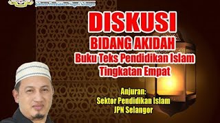 DISKUSI BIDANG AKIDAH BUKU TEKS PENDIDIKAN ISLAM TINGKATAN 4 PERINGKAT NEGERI SELANGOR TAHUN 2020