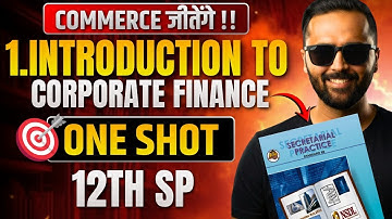 1.Introduction to Corporate Finance | ONE SHOT | 12th Secretarial Practice | COMMERCE जीतेंगे
