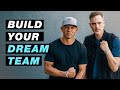 How to Build a Dream Team as an Entrepreneur (From Scratch)