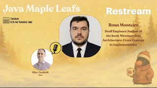 Ep 3 of Java Maple Leafs with Roan Brasil: Java, Microservices, Book writing and Canada