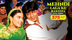 Mehndi Laga Ke Rakhna - Full Song | Dilwale Dulhania Le Jayenge | Shah Rukh Khan | Kajol  - Durasi: 4:41. 