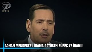 Adnan Menderes'i İdama Götüren Süreç? - Aydın Menderes Anlattı.