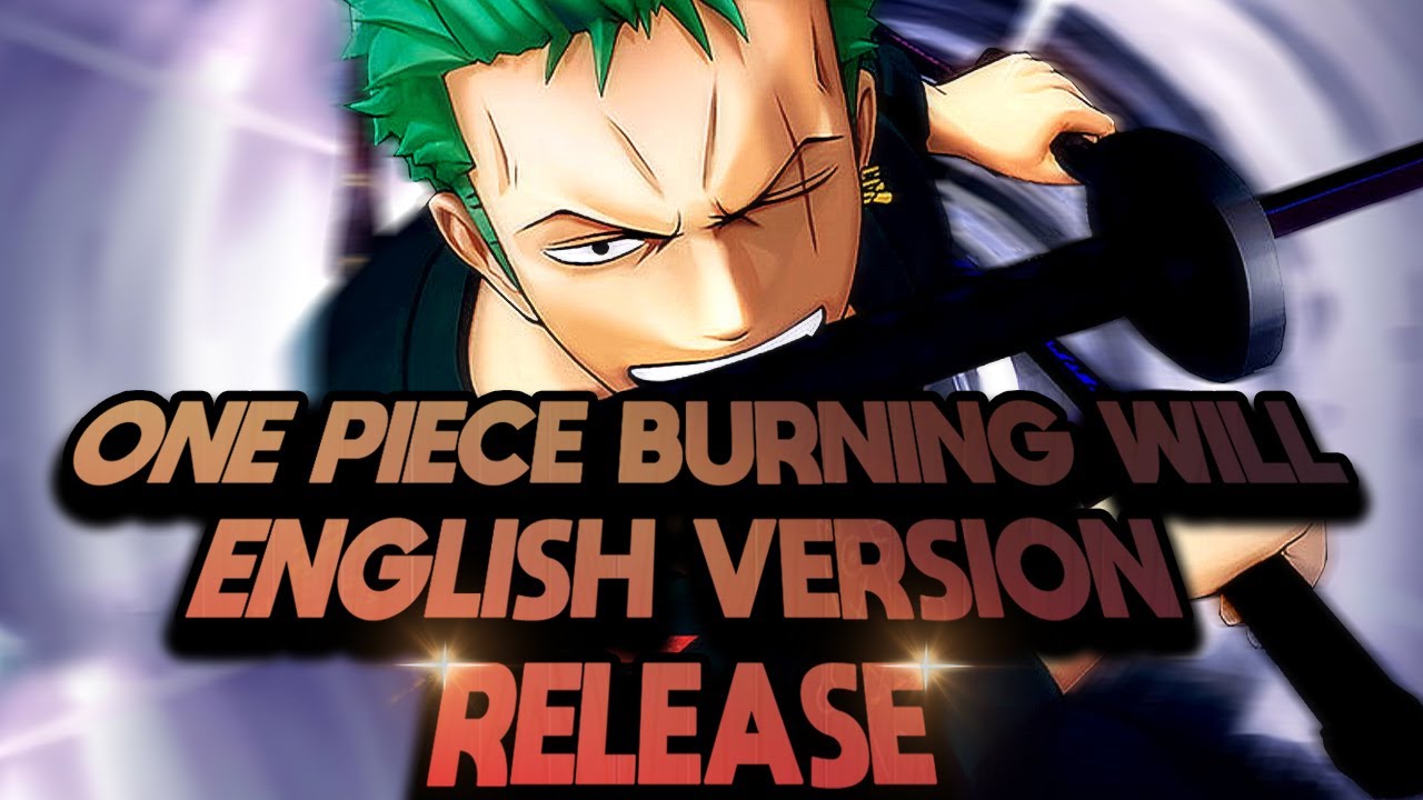 One Piece Burning Will English Version Release Global Gameplay Youtube