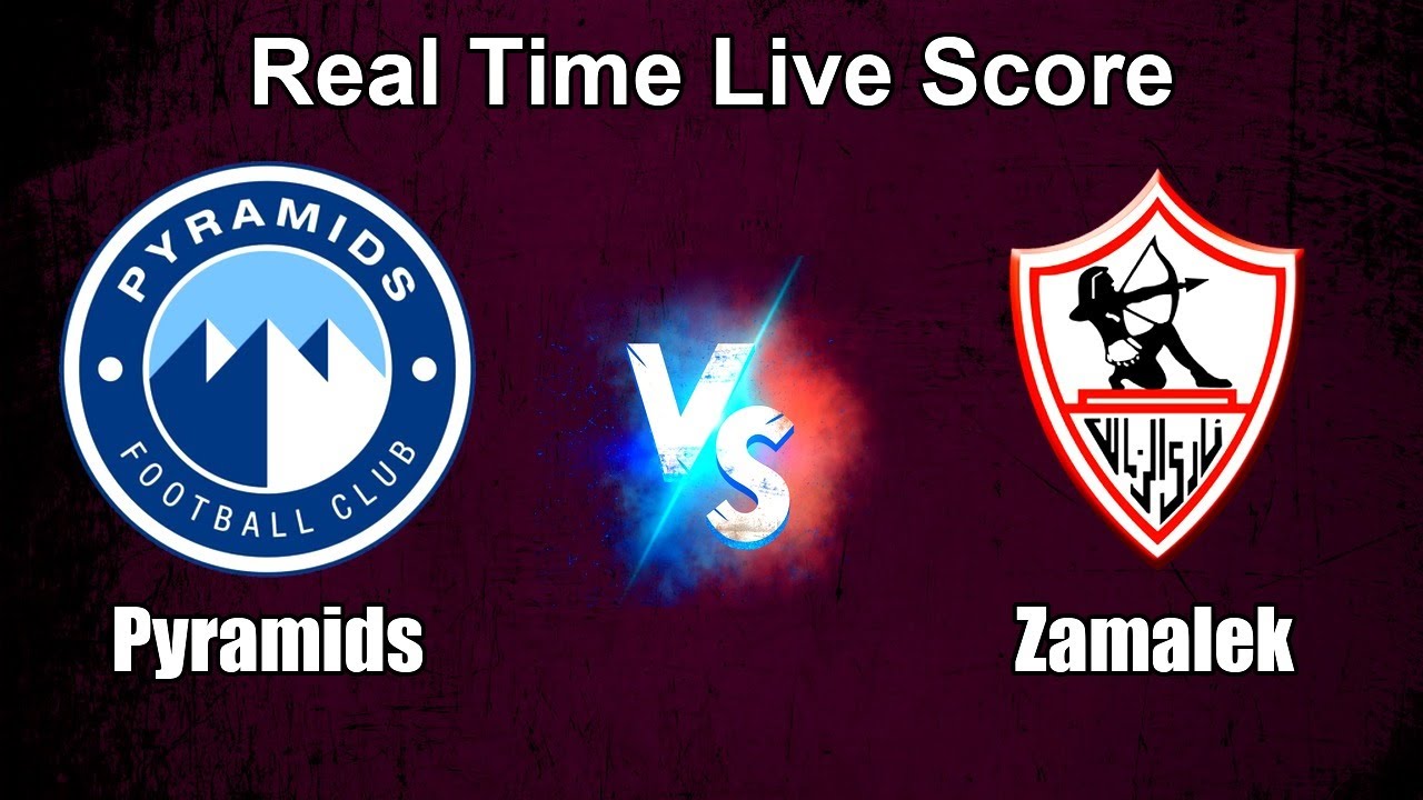 Pyramids vs Zamalek Live Score - Egyptian Premier League