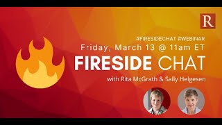 It's overconfident men that are the problem! - Rita McGrath and Sally Helgesen Fireside Chat