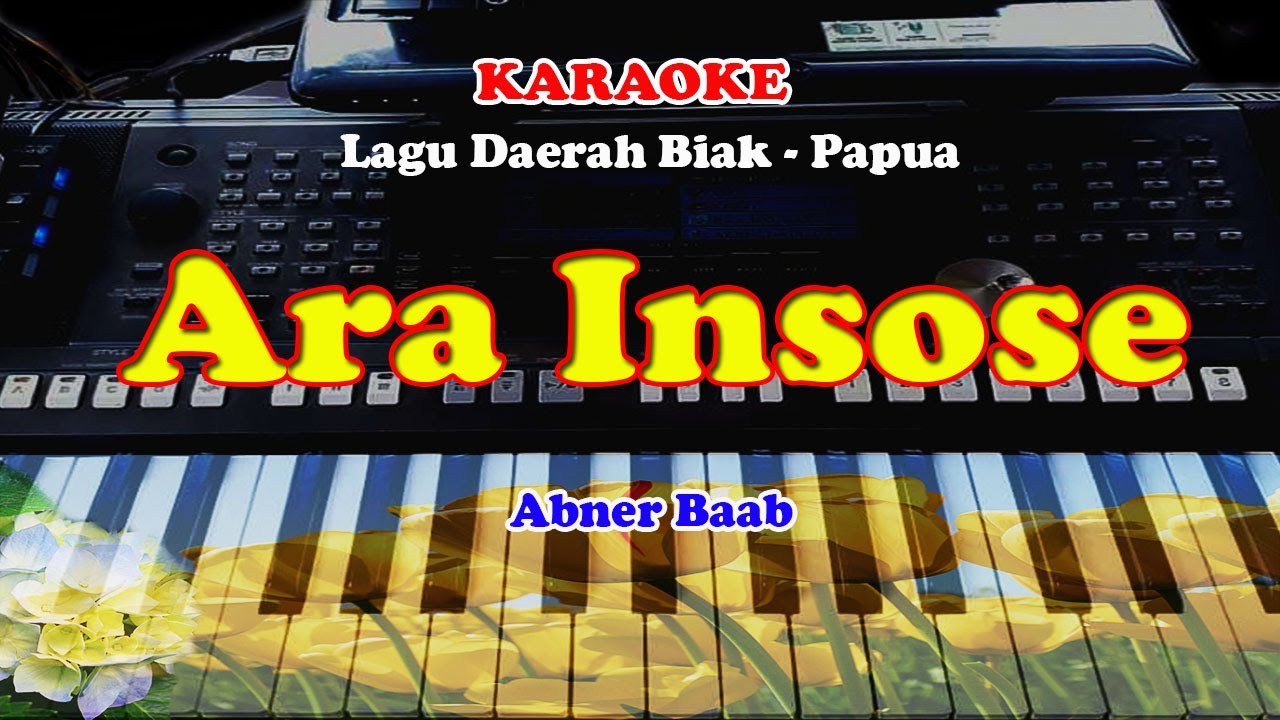 Lagu Daerah BIAK_PAPUA - ARA INSOSE - KARAOKE