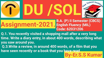 DU/SOL AssignmentI2021IB.A. (P) II Semester (CBCS) English Fluency (MIL)Code: 62031206