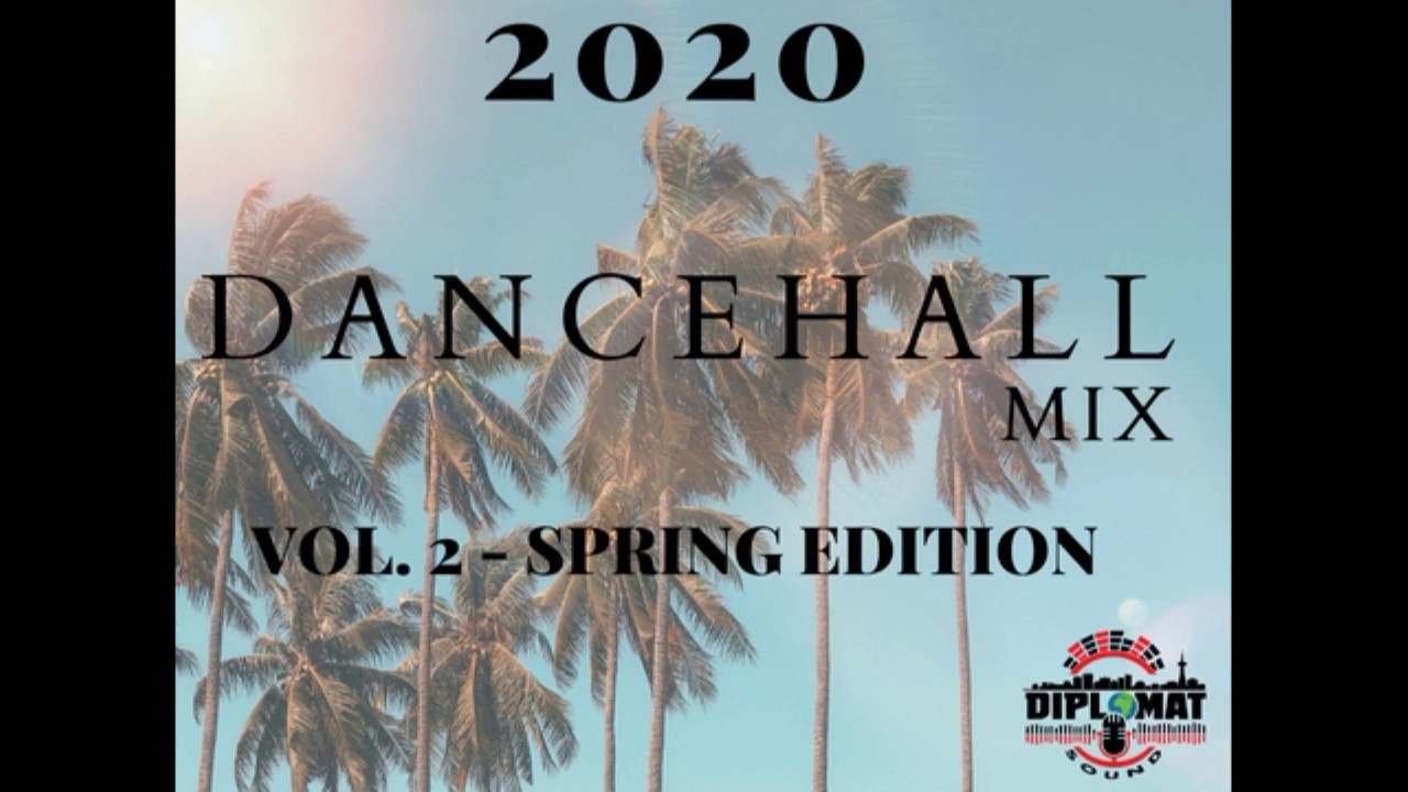 🔥Dancehall Mix 2020🔥 (Raw) Vol.2 ☀️ 🌴 Spring Edition 🌴 ☀️ YouTube