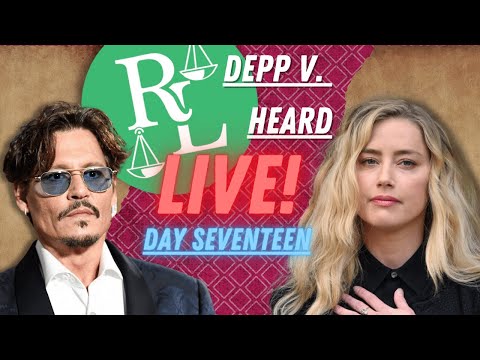 Johnny Depp vs. Amber Heard Trial LIVE! - Day 17 - Amber Heard Cross Exam