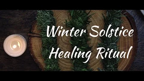 Winter Solstice Healing Ritual- Call In Your Ancestors -AWEN-