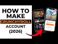How to Create a Crunchyroll Account (2026 Step-by-Step Guide)