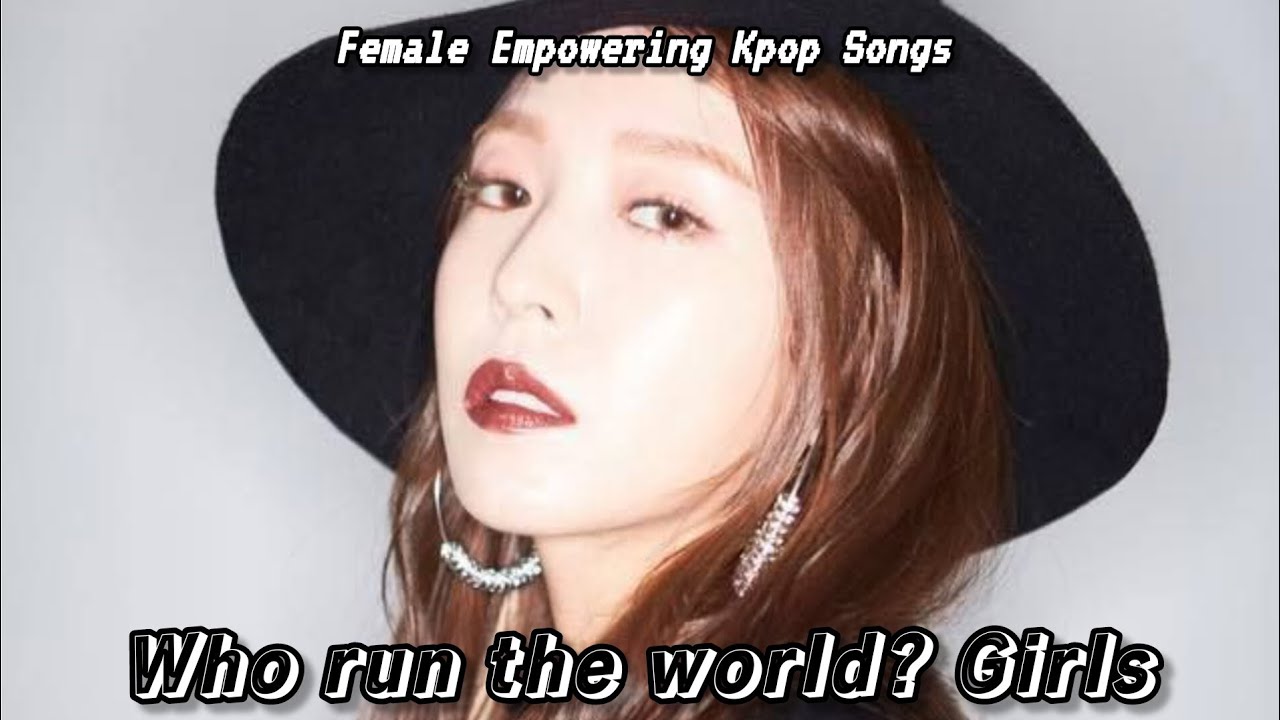 Female Empowerment Kpop Songs