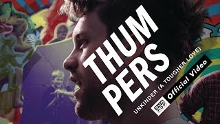 THUMPERS - Unkinder (A Tougher Love)