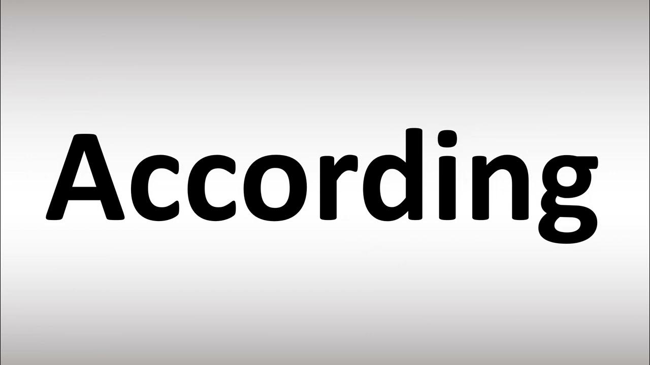 How to Pronounce According YouTube