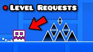 Playing Your Level Requests In Geometry Dash!