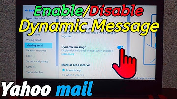 How to enable or disable dynamic message in Yahoo Mail on Computer