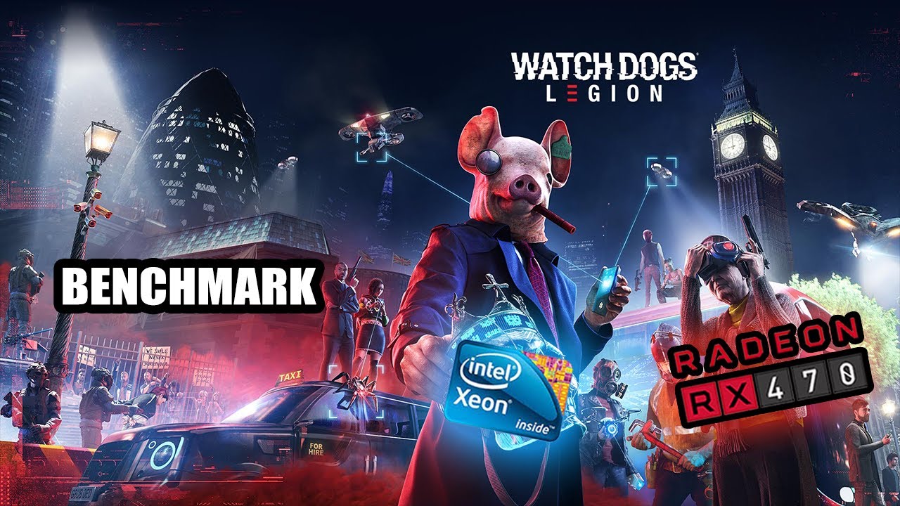 Watch Dogs Legion | Intel Xeon X3470 ft. Radeon RX 470 4GB