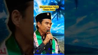 Menjatuhkan Talak Tanpa Saksi #uas #pengajian #uastanyajawab #shorts #talak #saksi