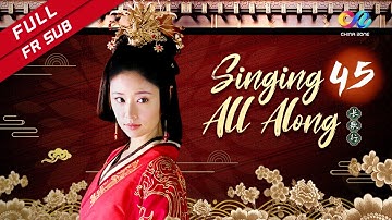 【FR SUB】《Singing All Along》 EP45 (Ruby Lin | Yuan Hong) 秀丽江山之长歌行