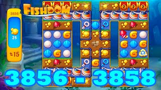 Fishdom Level 3856 - 3858 HD Walkthrough | 3 - match puzzle game | gameplay | android | 3857
