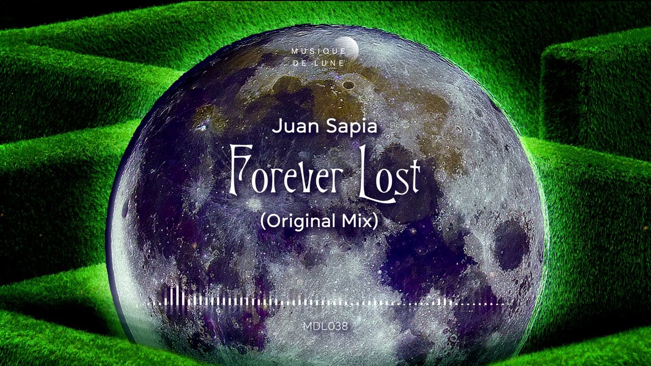 Juan Sapia - Forever Lost (Original Mix)