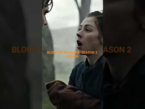 BLOOD OF MY BLOOD SEASON 2 #bloodofmybloodseason2 #bloodofmyblood #2026